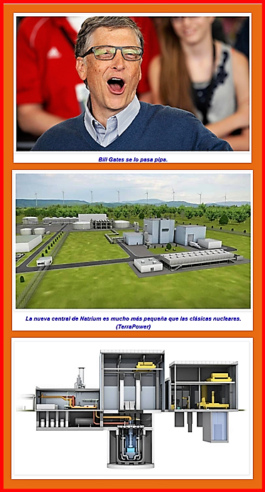  ELECTRICIDAD BARATA Y CERO CO2: Bill Gates arranca asalto las eléctricas con reactor nuclear barato