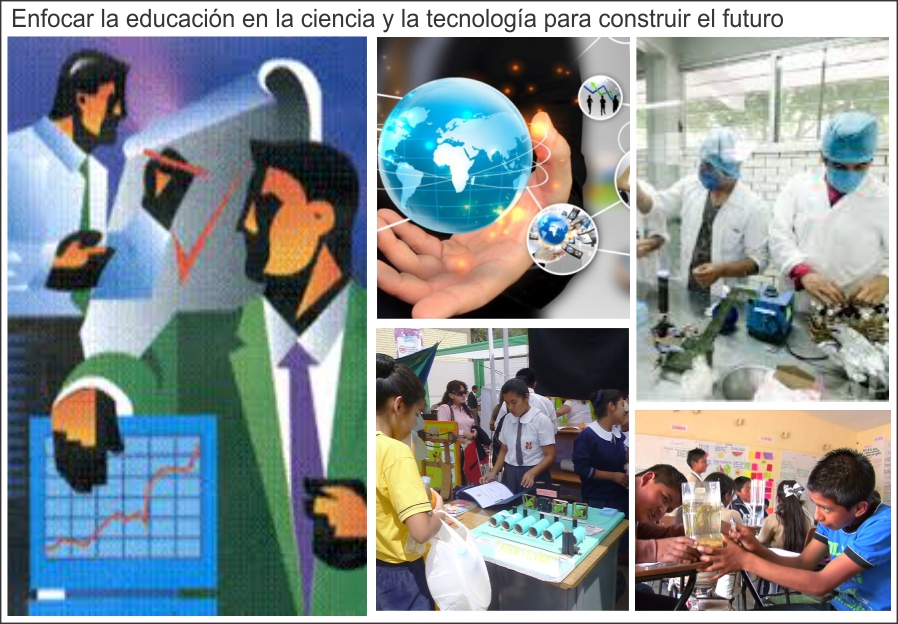  Enfocar la educación en ciencia y tecnología para contruir el futuro