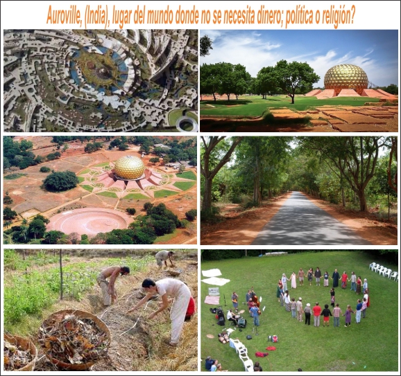  Auroville, (India) lugar del mundo en el que no necesitas plata para vivir