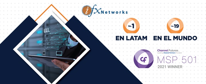 IFX Networks se posiciona como el mejor MSP de Latinoamérica