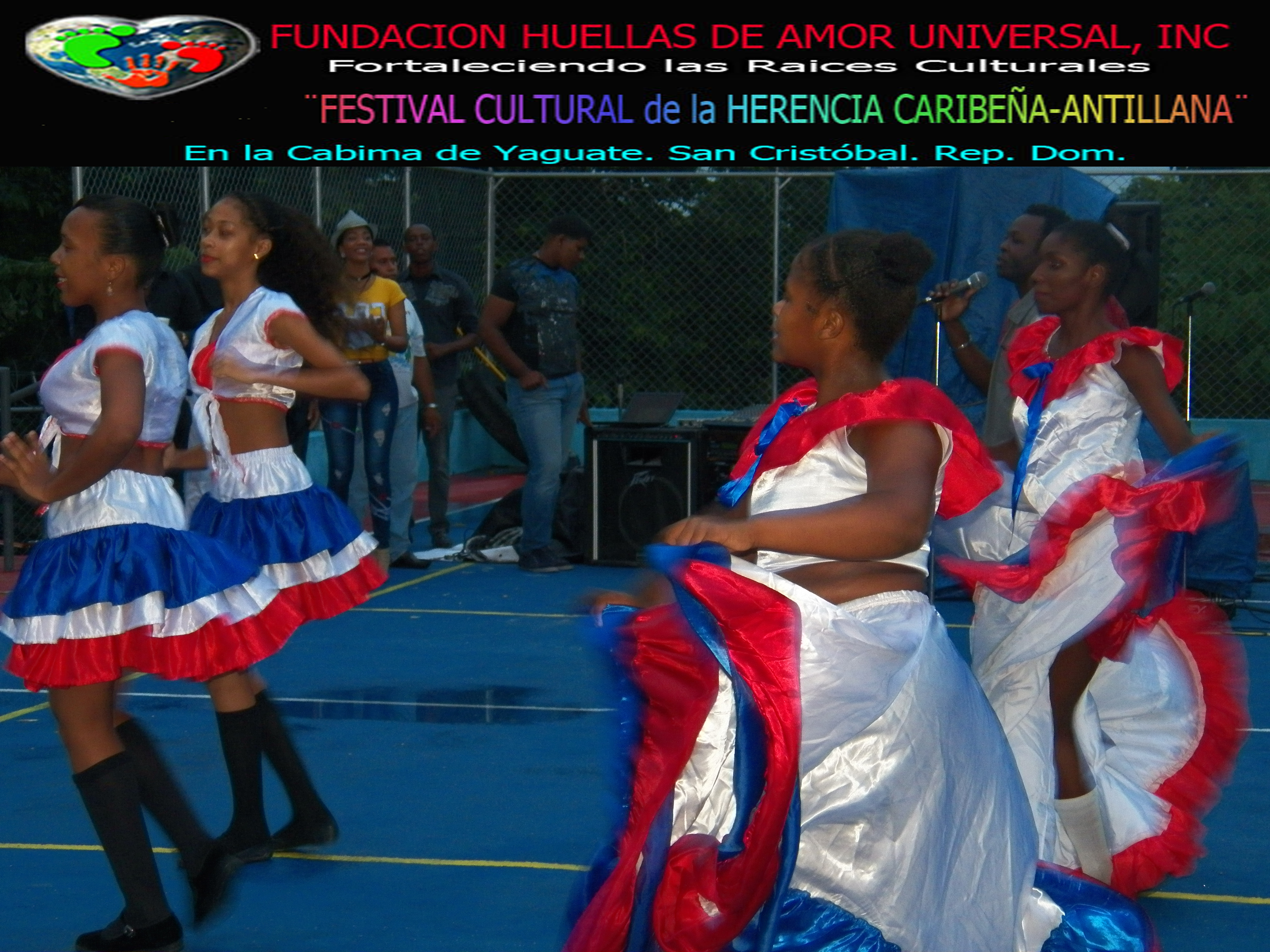 LA FUNDACIÓN HUELLAS DE AMOR UNIVERSAL REALIZO EL II FESTIVAL CULTURAL DE LA HERENCIA CARIBEÑA-ANTIL