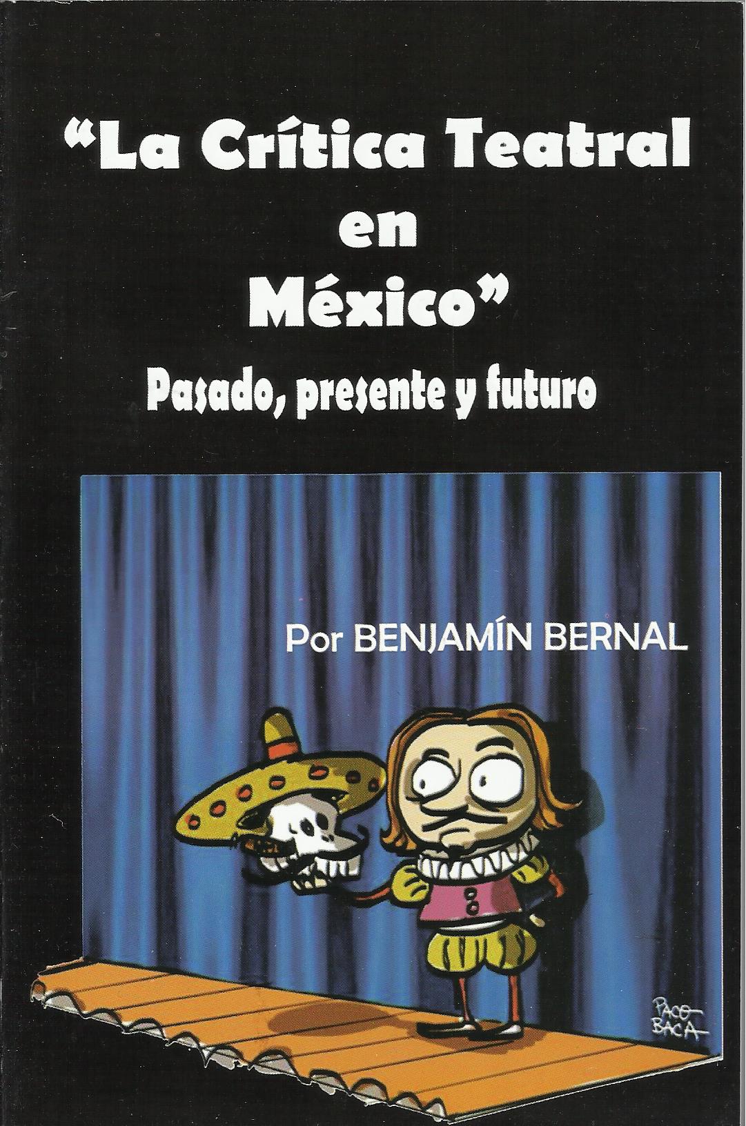 Nuevo libro de Benjamin Bernal "La Crítica de Teatro en México"