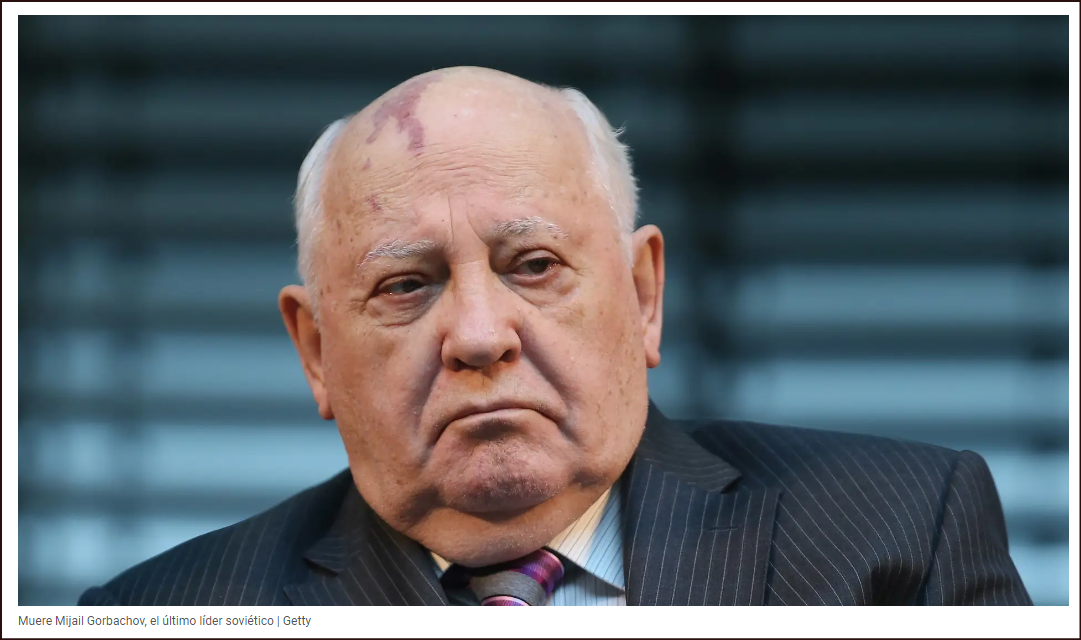 Murió Gorbachov, ese gran hombre que evitó una posible guerra final en el mundo