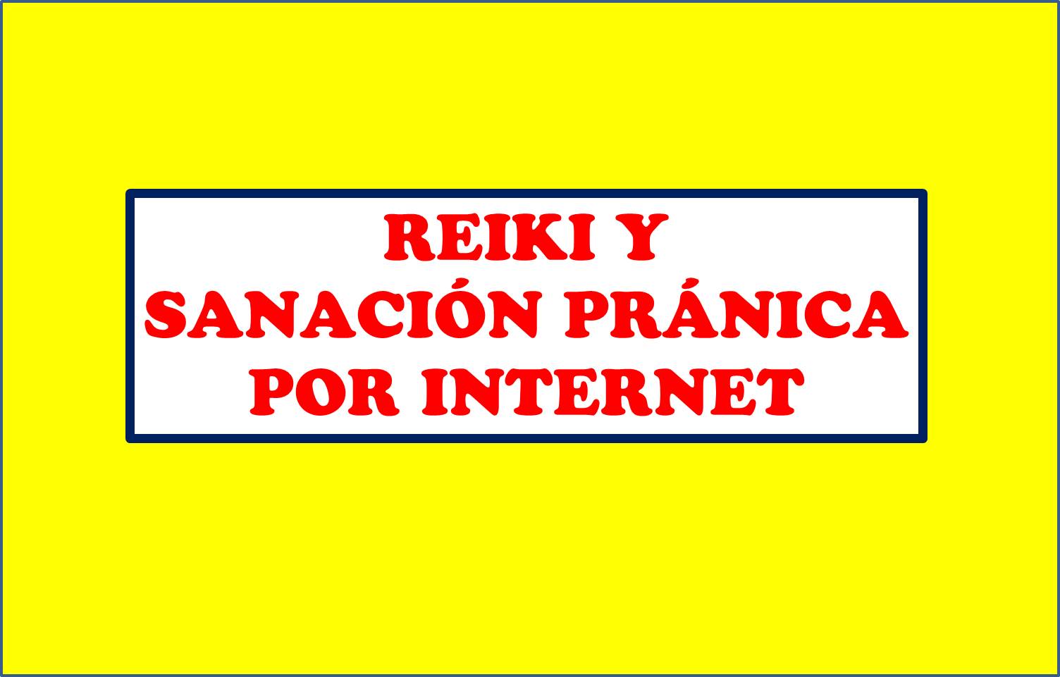 REIKI Y SANACIÓN PRÁNICA POR INTERNET