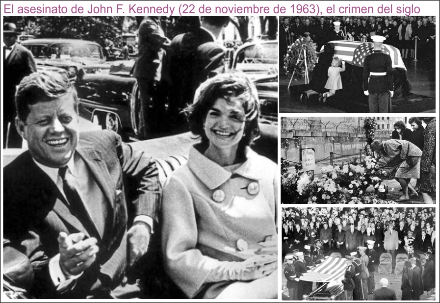 El asesinato de John F. Kennedy -22 Nov. 1963- el crimen del siglo