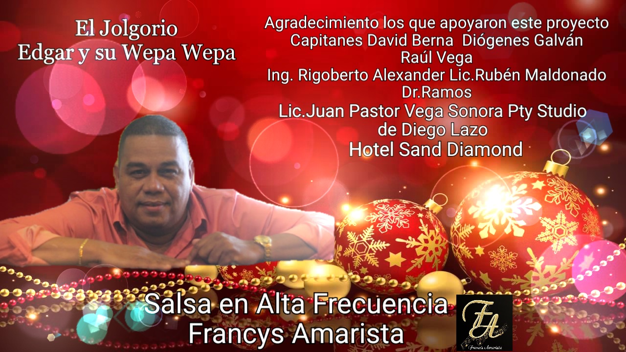 Feliz Navidad con El Jolgorio Édgar y su Wepa,Wepa desde Panamá con la Suprema
